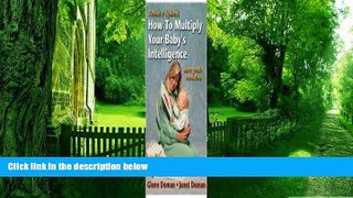 Big Deals  How to Multiply Your Baby s Intelligence  Best Seller Books Best Seller