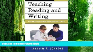 Big Deals  Teaching Reading and Writing: A Guidebook for Tutoring and Remediating Students  Best