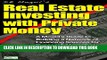 [PDF] Real Estate Investing With Private Money: A Mogul s Guide to Building a Network of Financing