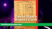 Big Deals  Uncle Dan s Report Card: From Toddlers to Teenagers, Helping Our Children Build