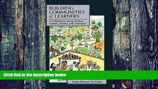 Big Deals  Building Communities of Learners: A Collaboration Among Teachers, Students, Families,