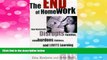 Must Have  The End of Homework: How Homework Disrupts Families, Overburdens Children, and Limits