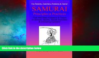 Full [PDF] Downlaod  Samurai Principles   Practices: That will Help Preteens   Teens in School,