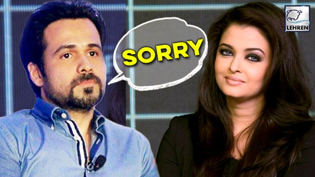 Emraan Hashmi To Apologize To Aishwarya Rai