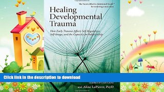 READ  Healing Developmental Trauma: How Early Trauma Affects Self-Regulation, Self-Image, and the