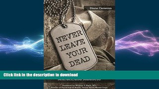 READ  Never Leave Your Dead: A True Story of War Trauma, Murder, and Madness  BOOK ONLINE
