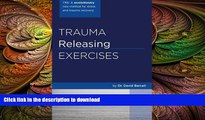 EBOOK ONLINE  Trauma Releasing Exercises (TRE): A revolutionary new method for stress/trauma