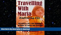 FAVORIT BOOK Travelling with Maria: Embracing Life: Adventures, love and happiness in India, Sri