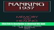 Download Nanking 1937: Memory and Healing: Memory and Healing (Pacific Basin Institute Book)