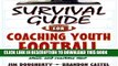 [PDF] Survival Guide for Coaching Youth Football (Survival Guide for Coaching Youth Sports) Full