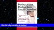 READ BOOK  Perinatal and Postpartum Mood Disorders: Perspectives and Treatment Guide for the