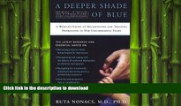 READ  A Deeper Shade of Blue: A Woman s Guide to Recognizing and Treating Depression in Her