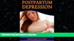 READ  Postpartum Depression: How to Overcome Postpartum Depression and Be a Happy Mom (Postnatal
