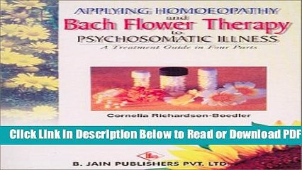 [Get] Applying Homoeopathy and Bach Flower Therapy to Psychosomatic Illness Popular New