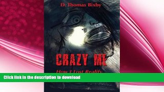 READ BOOK  Crazy Me: How I Lost Reality and Found Myself  PDF ONLINE