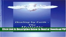 [Get] Healing by Faith The Holistic Healing (Universal Life Series) Popular New