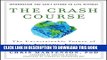 [PDF] The Crash Course: The Unsustainable Future Of Our Economy, Energy, And Environment Full Online