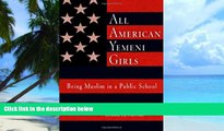 Big Deals  All American Yemeni Girls: Being Muslim in a Public School  Best Seller Books Most Wanted