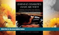Must Have  Learning Disabilities: What Are They?: Helping Teachers and Parents Understand the