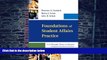Big Deals  Foundations of Student Affairs Practice: How Philosophy, Theory, and Research