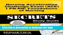 Read Nursing Acceleration Challenge Exam (ACE) I PN-RN: Foundations of Nursing Secrets Study