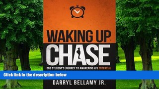 Big Deals  Waking Up Chase: One Student s Journey to Awakening His Potential  Free Full Read Best