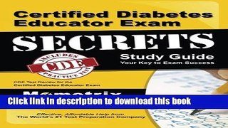 Read Certified Diabetes Educator Exam Secrets Study Guide: CDE Test Review for the Certified