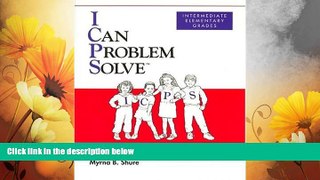 READ FREE FULL  I Can Problem Solve: An Interpersonal Cognitive Problem-Solving Program :