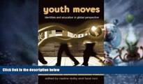 Must Have PDF  Youth Moves: Identities and Education in Global Perspective (Critical Youth