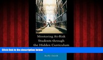 Choose Book Mentoring At-Risk Students through the Hidden Curriculum of Higher Education