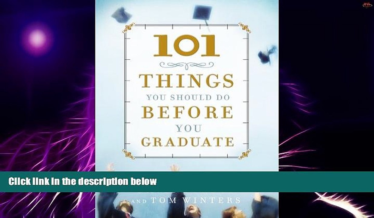 Big Deals  101 Things You Should Do Before You Graduate  Best Seller Books Most Wanted