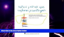 Must Have PDF  Ninos y Ninas Que Exploran y Construyen: Curriculo Para El Desarrollo Integral En