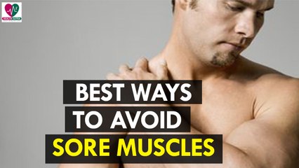 Best Ways to Avoid Sore Muscles - health Sutra