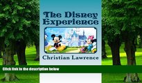 Big Deals  The Disney Experience: Work Hard, Play Hard  Free Full Read Best Seller