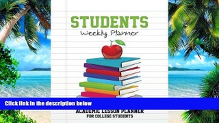 Big Deals  Students Weekly Planner: Academic Lesson Planner for College Students  Free Full Read