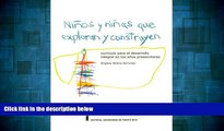 Full [PDF] Downlaod  Ninos y Ninas Que Exploran y Construyen: Curriculo Para El Desarrollo