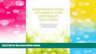 READ FREE FULL  Nontraditional Students and Community Colleges: The Conflict of Justice and