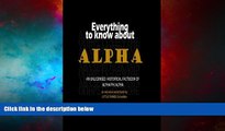 Must Have  Everything to know about Alpha: an unlicensed historical factbook of Alpha Phi Alpha