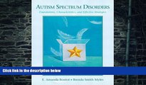 Big Deals  Autism Spectrum Disorders: Foundations, Characteristics, and Effective Strategies  Best
