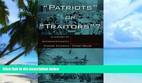 Big Deals  Patriots or Traitors: A History of American Educated Chinese Students  Free Full Read