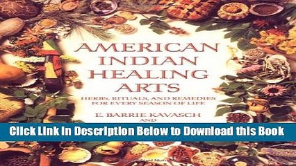 [Best] American Indian Healing Arts: Herbs, Rituals, and Remedies for Every Season of Life Online