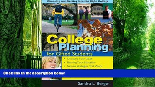 Big Deals  College Planning for Gifted Students: Choosing And Getting into the Right College  Best