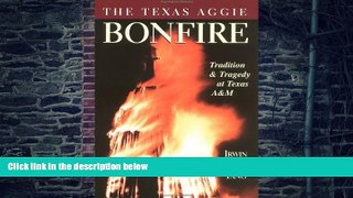 Big Deals  The Texas Aggie Bonfire : Tradition and Tragedy at Texas A M  Best Seller Books Best