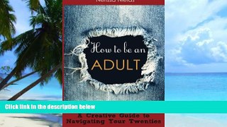 Big Deals  How to Be an Adult: A Musician s Guide to Navigating your Twenties  Free Full Read Best