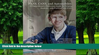 Big Deals  PANS, CANS, and Automobiles: A Comprehensive Reference Guide for Helping Students with