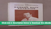[Reads] Medical Discoveries of Edward Bach Physi Free Books