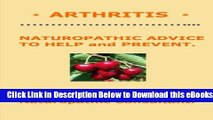 [Reads] *  ARTHRITIS  *  Naturopathic Advice to Help and Prevent. Written by SHEILA BER. (Volume