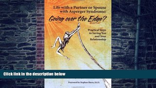 Must Have PDF  Life With a Partner or Spouse With Asperger Syndrome: Going over the Edge?