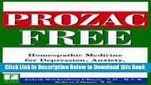 [Reads] Prozac-Free: Homeopathic Medicine for Depression, Anxiety, and Other Mental and Emotional