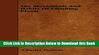 [Best] The Movements And Habits Of Climbing Plants Online Ebook